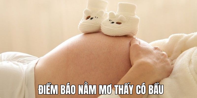 Những giấc mộng có thai là điềm báo gì sắp tới