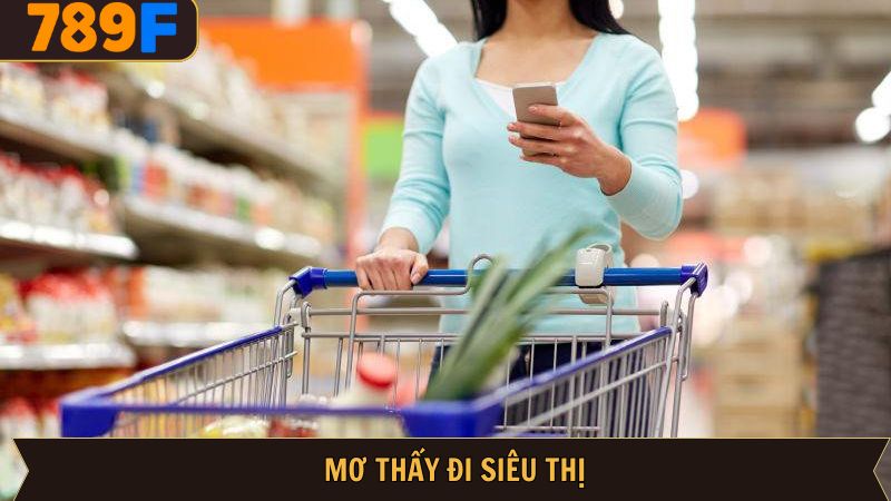 Mơ thấy đi siêu thị