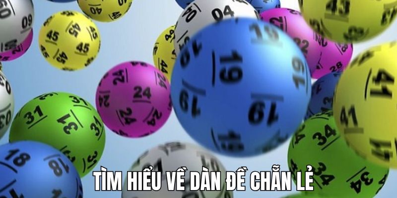 Thông tin tổng quan dàn chẵn lẻ nên nắm rõ