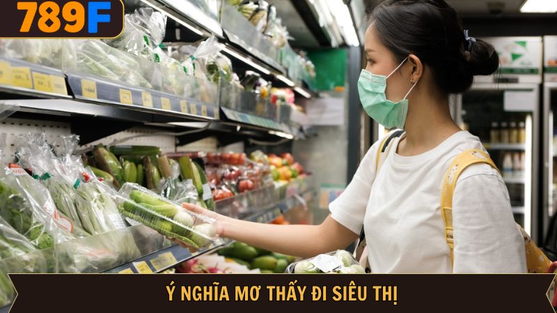 Toàn bộ dữ liệu liên quan về mơ thấy đi siêu thị
