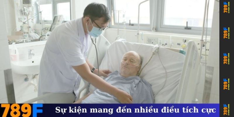 789F tiếp sức đến bệnh nhân mang đến nhiều điều tích cực
