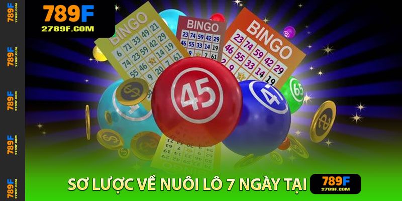 Nuôi Lô 7 Ngày – Kỹ Thuật Phân Tích Tần Suất Chuẩn Tại 789F 2 Sơ Lược Về Nuôi Lô 7 Ngày Tại 789F