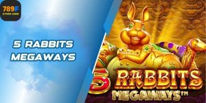 5 Rabbits Megaways Game Slot Quay Là Trúng, Chơi Thử Là Mê