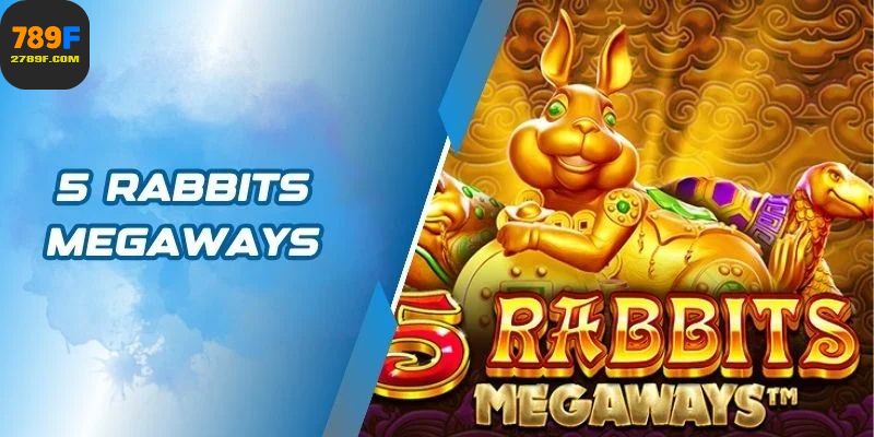 5 Rabbits Megaways Game Slot Quay Là Trúng, Chơi Thử Là Mê 1 5 Rabbits Megaways Game Slot Quay Là Trúng, Chơi Thử Là Mê